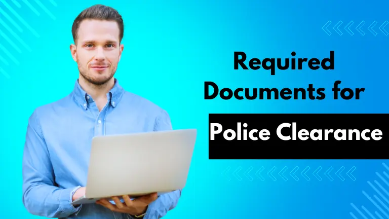 Required documents for police clearance